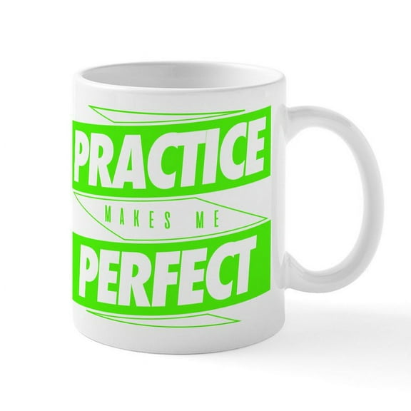 CafePress - Practice Makes Me Perfect Mug - 11 oz Ceramic Mug - Novelty Coffee Tea Cup