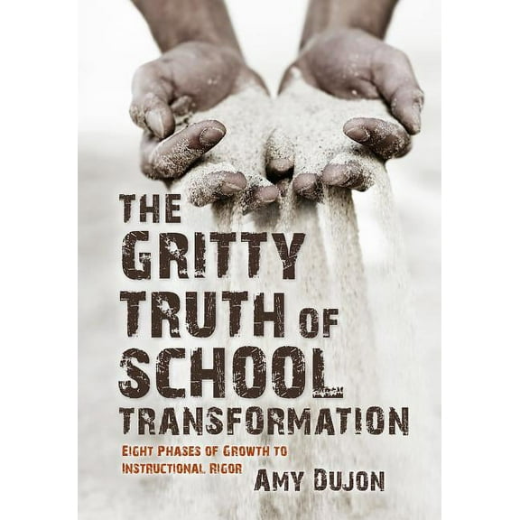 The Gritty Truth of School Transformation, (Paperback)