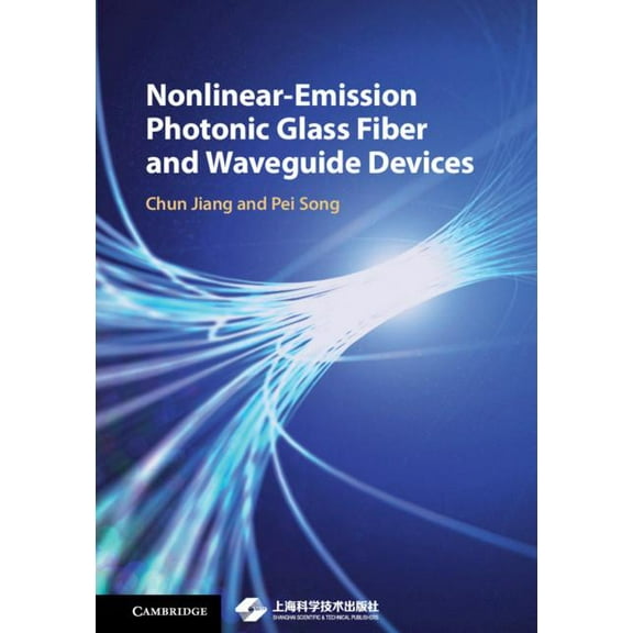 Nonlinear-Emission Photonic Glass Fiber and Waveguide Devices, (Hardcover)