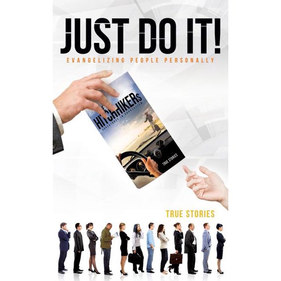 Just Do It! Evangelizing People Personally, (Paperback)