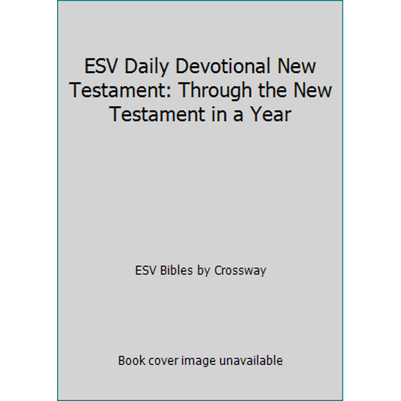 Pre-Owned ESV Daily Devotional New Testament: Through the New Testament in a Year (Paperback) 1433548186 9781433548185