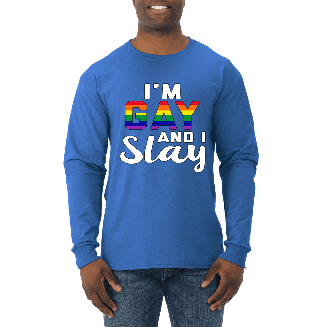 Wild Bobby Im Gay And I Slay Gay Lesbian Rainbow Lgbt Pride Mens Long Sleeve Shirt Walmart 9295