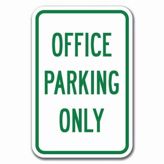 SignMission A-1218 Misc - Office Only 12 x 18 in. Office Parking Only Heavy Gauge Aluminum Sign