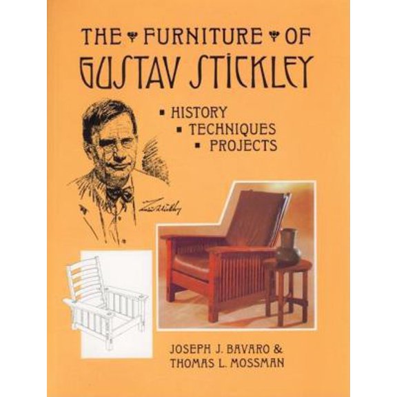 Pre-Owned The Furniture of Gustav Stickley: History, Techniques, and Projects (Paperback) 094193635X 9780941936354
