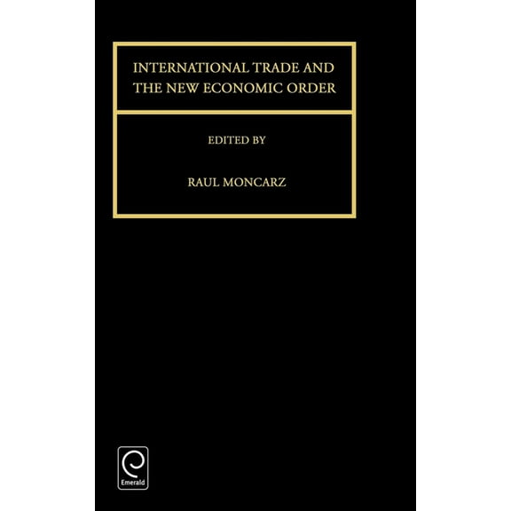 International Business and Economics International Trade and the New Economic Order, Book 4, (Hardcover)