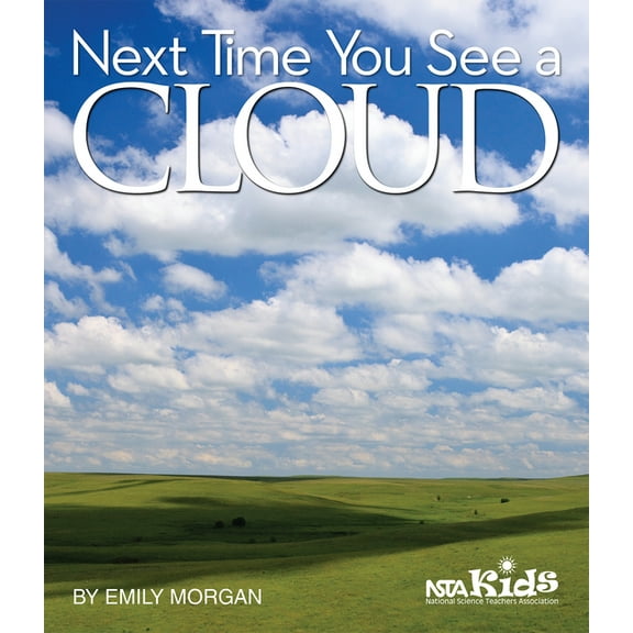 Next Time You See Next Time You See a Cloud, (Paperback)