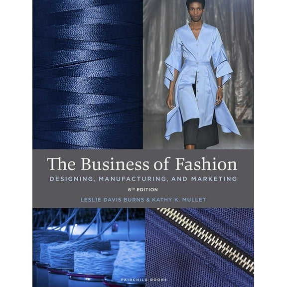 The Business of Fashion: Designing, Manufacturing, and Marketing - Bundle Book   Studio Access Card, (Paperback)