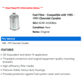 thumbnail image 2 of Fuel Filter - Compatible with 1985 - 1991 Chevy Cavalier 1986 1987 1988 1989 1990, 2 of 2