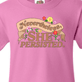 thumbnail image 4 of Inktastic Nevertheless, She Persisted Youth T-Shirt, 4 of 5