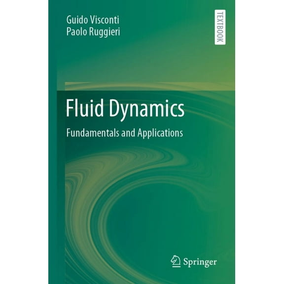Fluid Dynamics: Fundamentals and Applications, (Paperback)