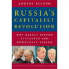 Russia's Capitalist Revolution: Why Market Reform Succeeded and Democracy Failed [Paperback - Used]