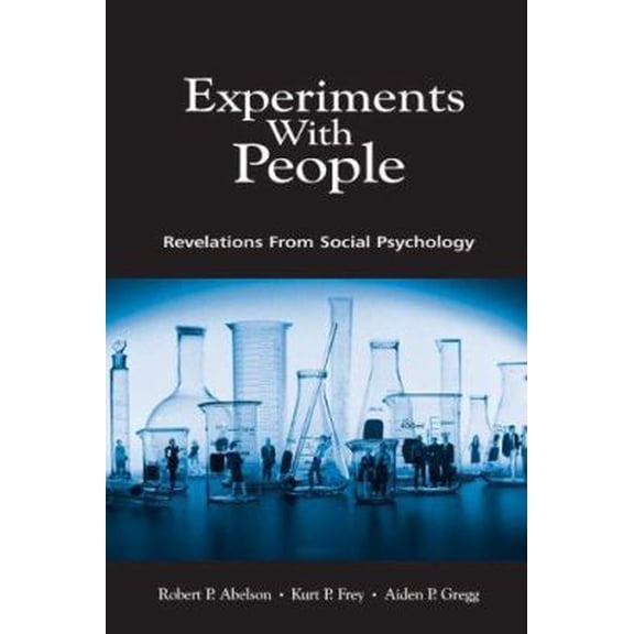 Pre-Owned Experiments with People: Revelations from Social Psychology (Paperback) 0805828974 9780805828979