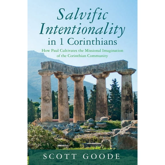 Salvific Intentionality in 1 Corinthians (Hardcover)