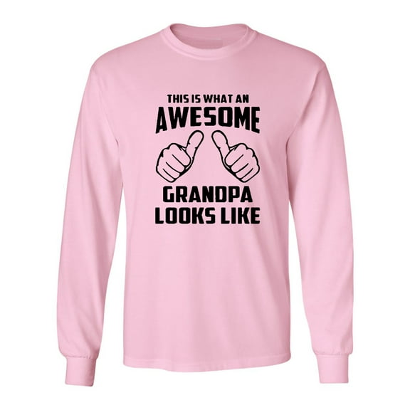 Long Sleeve Adult T-Shirt This Is What An Awesome Grandpa Looks Like Funny