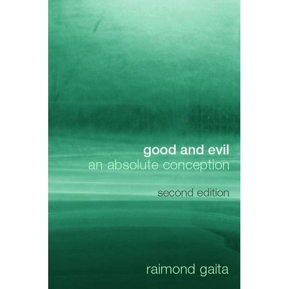 Good and Evil: An Absolute Conception, (Paperback)