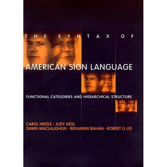 Pre-Owned The Syntax of American Sign Language: Functional Categories and Hierarchical Structure (Language, Speech, and Communication) Paperback