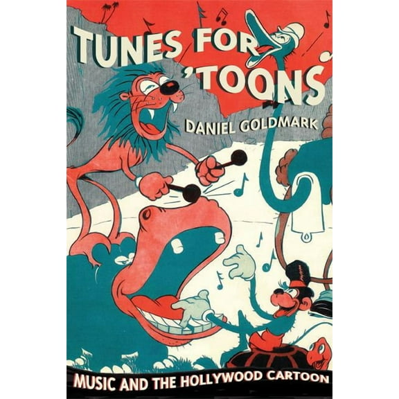Tunes for 'Toons : Music and the Hollywood Cartoon (Edition 1) (Paperback)