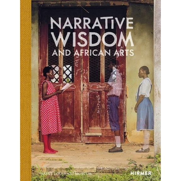 Narrative Wisdom and African Arts, (Hardcover)