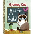 thumbnail image 1 of A Is for Awful: A Grumpy Cat ABC Book (Grumpy Cat) (Little Golden Book), 1 of 3