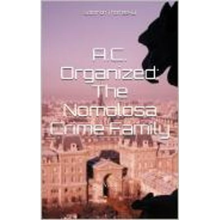 A.C. Organized: The Nomolosa Crime Family - 1.0 -