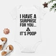 thumbnail image 4 of I Have A Surprise for You It's Poop - Baby Clothes - Funny Newborn Bodysuit Outfits for Boys And Girls White-style-1 3months, 4 of 7