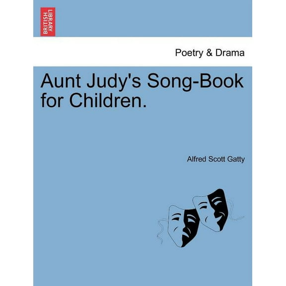 Aunt Judy's Song-Book for Children. (Paperback)
