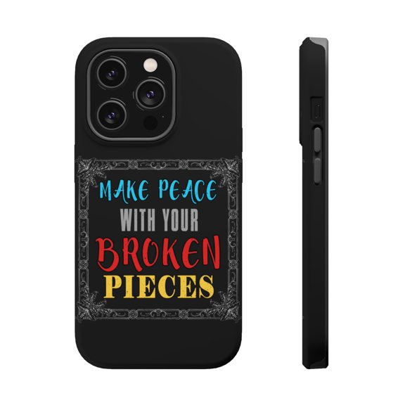 DistinctInk Tough Case for Apple iPhone 15 PRO (6.1" Screen), Compatible with MagSafe Charging - Make Peace With Your Broken Pieces