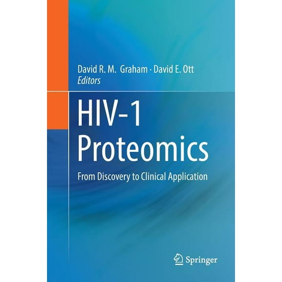 Hiv-1 Proteomics: From Discovery to Clinical Application, (Paperback)