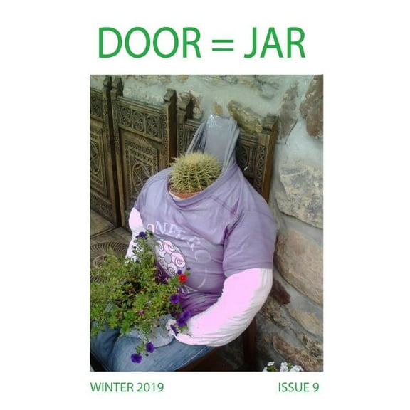 Door = Jar Issue 9: Winter 2019: Door Is a Jar Literary Magazine (Paperback) by Door Is a Jar LLC
