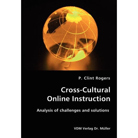 Cross-Cultural Online Instruction-Analysis of challenges and solutions (Paperback)