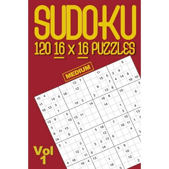 Sudoku 120 16x16 medium puzzles: A challenging Sudoku variation brain training in a handy pocket sized paperback book (Paperback)