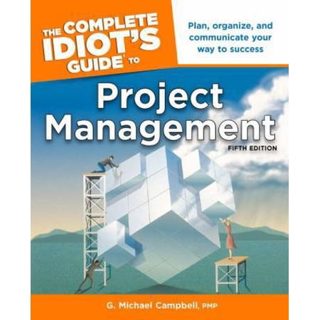 Pre-Owned The Complete Idiot s Guide to Project Management (Paperback) 1615640878 9781615640874