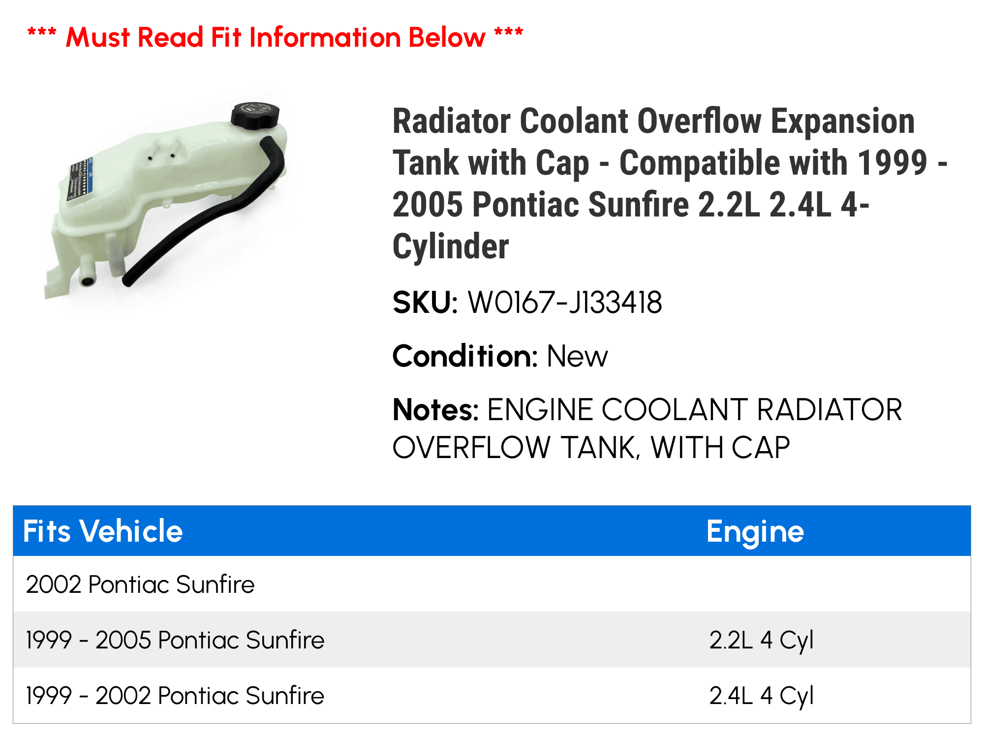 Radiator Coolant Overflow Expansion Tank with Cap - Compatible with 1999 - 2005 Pontiac Sunfire 2.2L 2.4L 4-Cylinder 2000 2001 2002 2003 2004