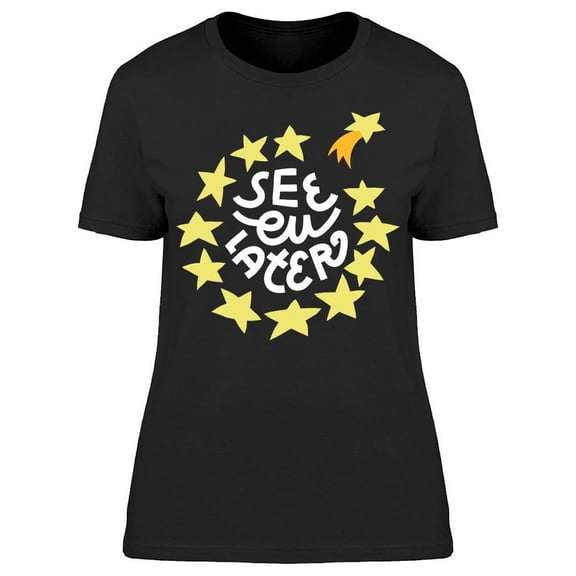 See Eu Later T-Shirt Women -Image by Shutterstock, Female Large