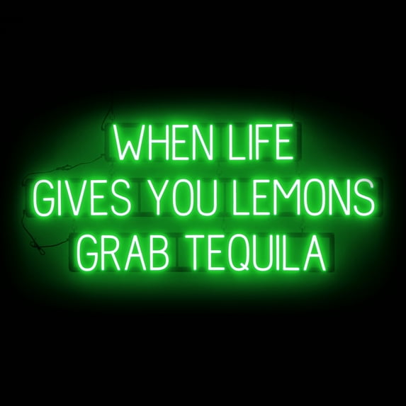 SpellBrite WHEN LIFE GIVES YOU LEMONS GRAB TEQUILA LED Sign for Business. 56.3" x 23.8" Green LED Sign Has Neon Sign Look With Energy Efficient LED Light Source. Visible from 500+ Feet, 8 Animations.