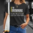 thumbnail image 4 of Browning Name Gift Im Browning Im Never Wrong Unisex TShirt, 4 of 6