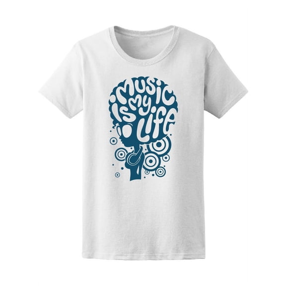 Afro With Text Music Is My Life T-Shirt Women -Image by Shutterstock, Female Large