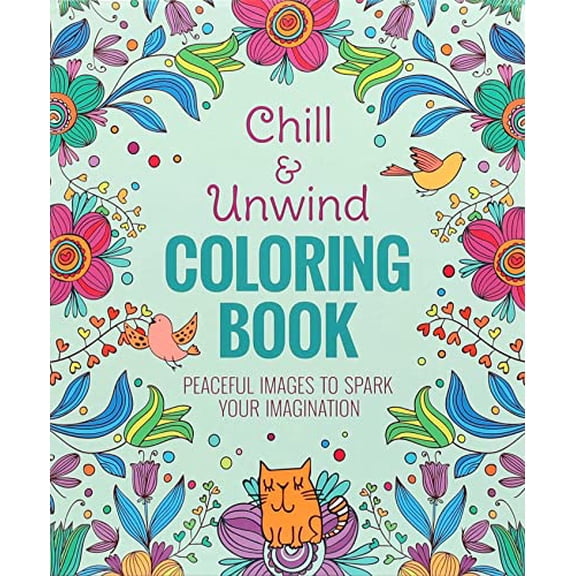 Pre-Owned Chill & Unwind Coloring Book (Paperback) 1684129397 9781684129393