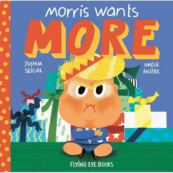 Morris Wants More (Hardcover)
