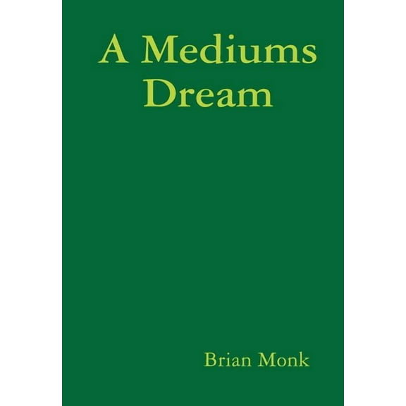 A Mediums Dream, (Hardcover)