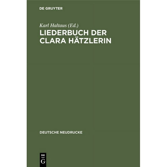 Deutsche Neudrucke Liederbuch der Clara Hätzlerin, (Hardcover)