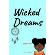 The Wicked Unearth: Wicked Dreams : A Wicked Short (Series #2) (Paperback)