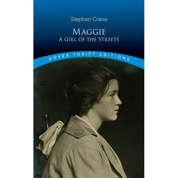 Dover Thrift Editions: Classic Novels: Maggie: A Girl of the Streets (Paperback)