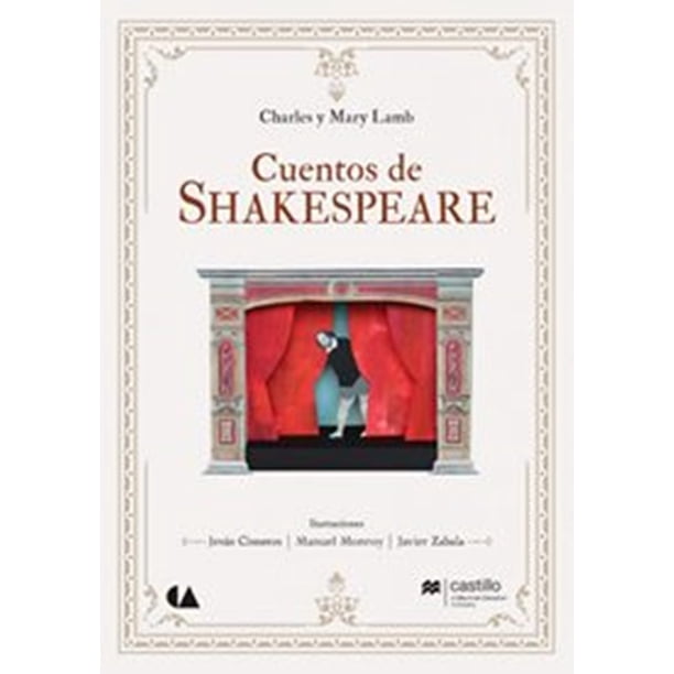 Cuentos de Shakespeare CASTILLO A MACMILLAN EDUCATION COMPANY CHARLES Y MARY LAMB