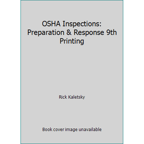 Pre-Owned OSHA Inspections: Preparation & Response 9th Printing (Hardcover) 0974422401 9780974422404