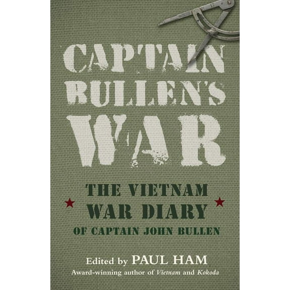 Captain Bullens War the Vietnam War Diar (Paperback)