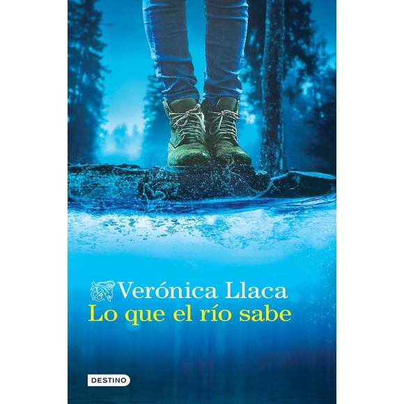 Libro Lo Que El Rio Sabe Tapa Blanda, Autor Veronica Llaca, Editorial Destino Mexico