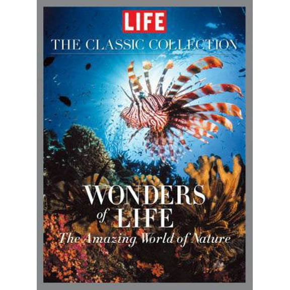 Pre-Owned LIFE Wonders of Life: A Fantastic Voyage Through Nature (Hardcover) 1603201416 9781603201414