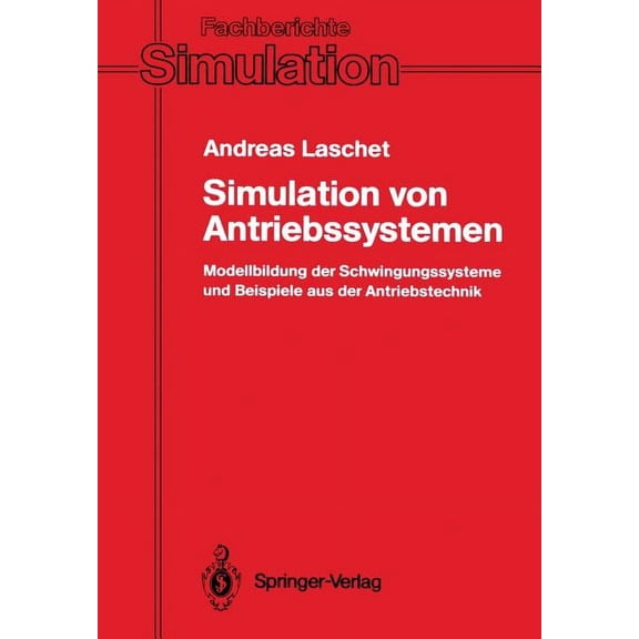 Fachberichte Simulation Simulation Von Antriebssystemen: Modellbildung Der Schwingungssysteme Und Beispiele Aus Der Antriebstechnik, Book 9, (Paperback)