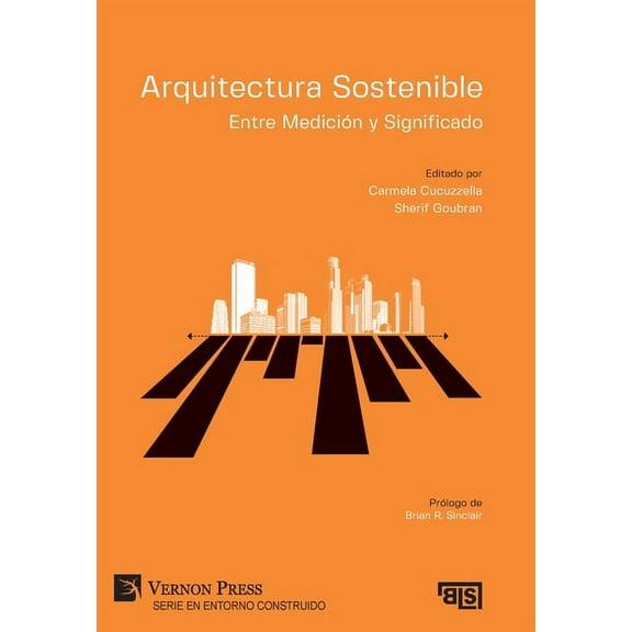 Serie En Entorno Construido: Arquitectura Sostenible: Entre Medición y Significado (Hardcover)